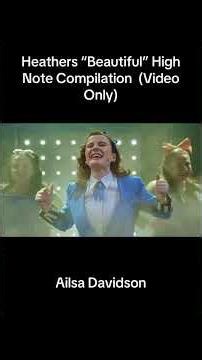 Heathers Veronica “Beautiful” High Note Compilation