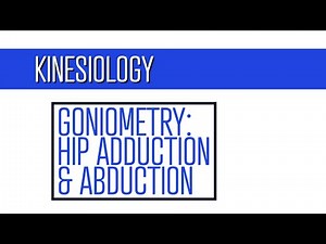 Goniometry: Hip Adduction and Abduction