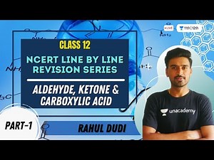 Aldehyde, Ketone & Carboxylic Acid-1 | NCERT Line by Line Revision | Class 12 Chemistry | Rahul Dudi