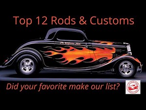 We pick our top 12 favorite rods and customs and give you a brief history of each. Remember these?