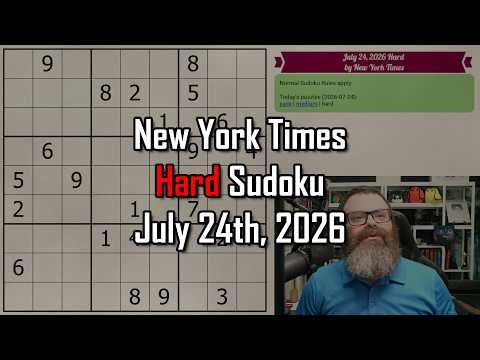 NYT Hard Sudoku Walkthrough | July 24, 2026