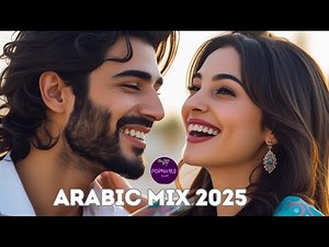 Arabic Mix 2025 🎶 Arabic Music 2025 | Best Arabic Songs 2025