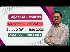 Bac 1ère générale (spé Maths) – Sujet 0 (n°1) – Partie Automatismes Q5 (probabilités)