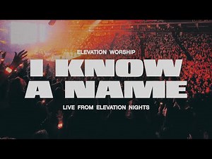 I Know A Name | Live From Elevation Nights | Elevation Worship