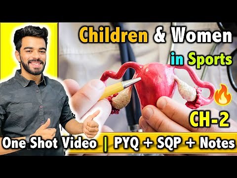 Children & Women in Sports | CH - 2 | CBSE Class 12th 2024 🔥 | FREE Notes