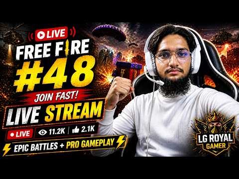 🔴 FREE FIRE LIVE STREAM #48🔥 HIGH LEVEL GAMEPLAY + FULL ACTION 💥 || LG Royal Gamer