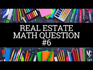 Real Estate Math Question #6 - Commission