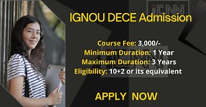 IGNOU DECE Admission 2026 (Open): Last Date, Eligibility, Fee