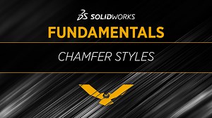 SOLIDWORKS FUNDAMENTALS: Chamfer Styles | TITANS of CNC: Academy