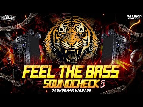 FEEL THE BASS 5 🔥 FULL BASS SOUNDCHECK | POWERFUL DJ SOUND | DJ SHUBHAM HALDAUR