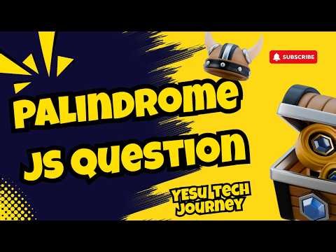 Palindrome Check JavaScript: The Most Efficient Way (Coding Interview)