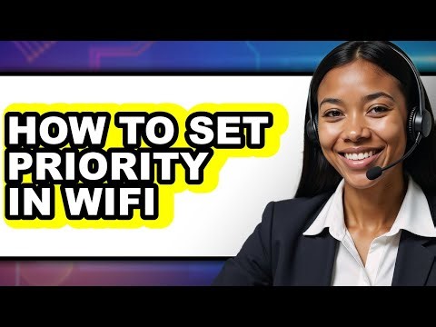 How to Set Priority in Wifi (full Guide)
