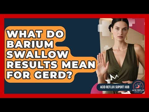 What Do Barium Swallow Results Mean For GERD? - Acid Reflux Support Hub
