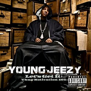 Young Jeezy - Let's Get It: Thug Motivation 101
