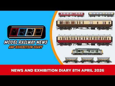MRRP Model Railway News & Exhibition Diary - 08.04.2026