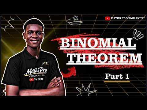 Binomial Theorem Explained | General Formula for Binomial Expansion (Part 1)