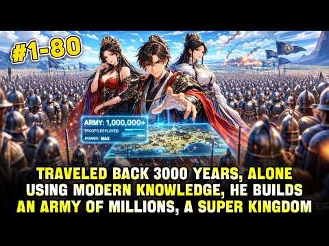 Traveled Back 3000 Years, I Used Modern Knowledge to Command a Million Troops & Build Super Kingdom!