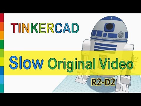 R2D2 Slow original video with Tinkercad x Star Wars | 3D modeling How to