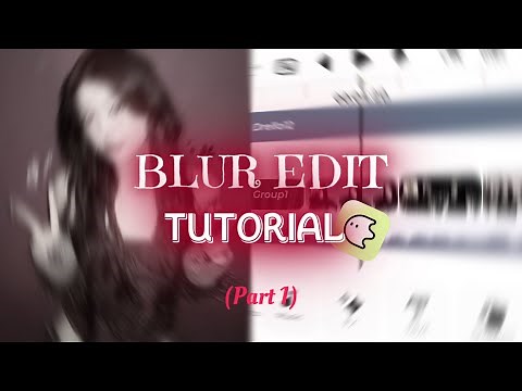 BLUR EDIT TUTORIAL! (Part 1)