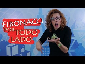 Fibonacci Por Todo Lado!