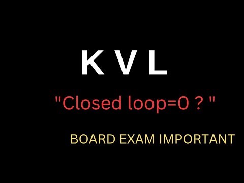 Kirchhoff’s Voltage Law (KVL) Full Explanation 🔥 Board Exam Important | Class 12 Physics