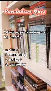 1.5K views · 17 reactions | Vocabulary Quiz! | Which word is an antonym for "tacit"? #vocabulary #QuizTime #educational #vocabularywords #reelsviralシfb #education #quizifyserenity | Quizify Serenity | Facebook