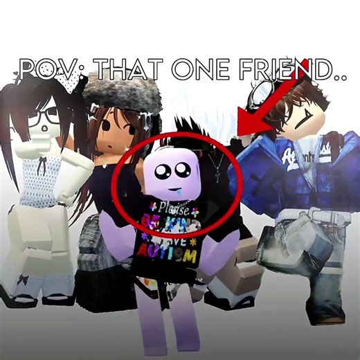 POV: THAT ONE FRIEND 👀