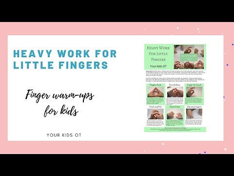 Heavy Work for Little Fingers