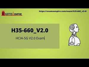H35-660_V2.0 HCIA-5G V2.0 Exam Practice Questions by ExamsEmpire