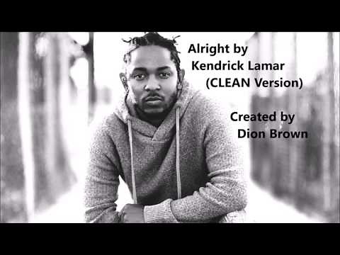 Alright - Kendrick Lamar (Clean Version)