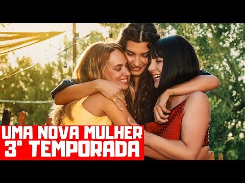 A New Woman Season 3 | When is it coming to Netflix?