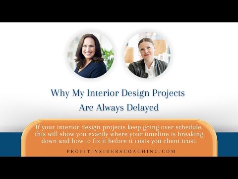 Why My Interior Design Projects are Always Delayed
