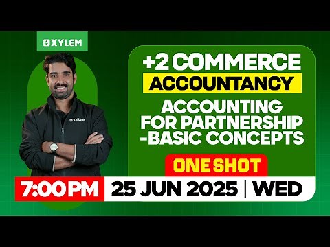 Plus Two Commerce - Accountancy | Accounting For Partnership - Basic Concepts | One Shot | Xylem