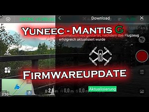 NEU: YUNEEC Mantis G - Firmwareupdate + Smartshots (Tutorial)