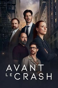 Avant le crash (2022-2025) - TV Show