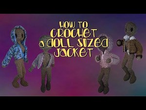 Crochet Doll Jacket Tutorial