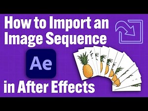 How to Import an Image Sequence in After Effects