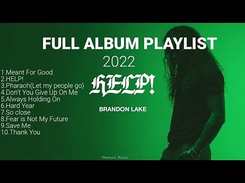Help_ ‪@brandonlakeofficial‬ _(FULL ALBUM PLAYLIST)