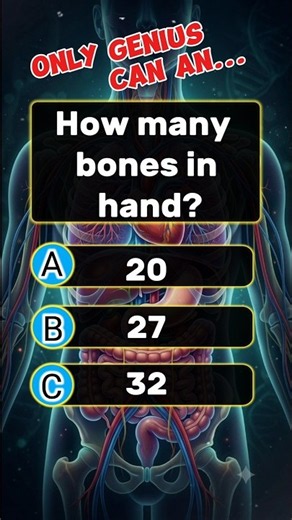 Only GENIUS Can Answer This! How Many Bones in Hand? 🤯