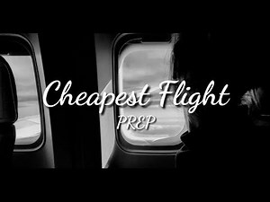 PREP - Cheapest Flight (Lyrics)