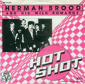 Herman Brood And His Wild Romance - Hot Shot