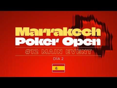 MPO Marrakech 2026 | Día 2 Main Event 1,700$ - 5 ESPAÑOLES - 24 left