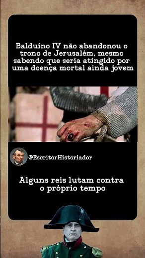 Balduíno IV: O rei que enfrentou o tempo