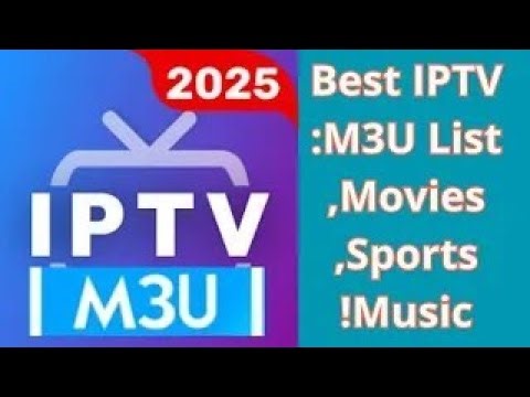 Best IPTV M3U List Movies, Sports, Music!
