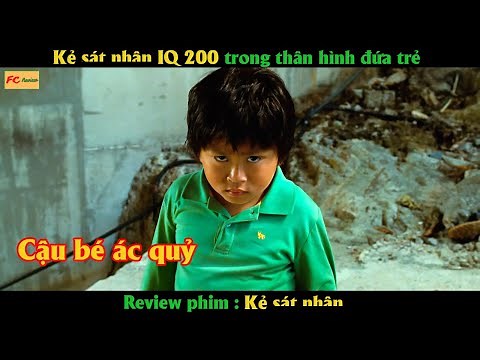 Kẻ sát nhân IQ 200 trong thân hình đứa trẻ - Review phim Kẻ Sát Nhân