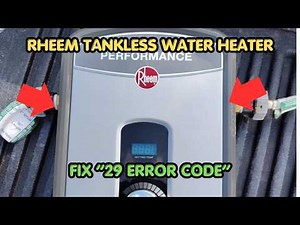How To Fix Rheem Tankless Water Heater 29 Error Code?