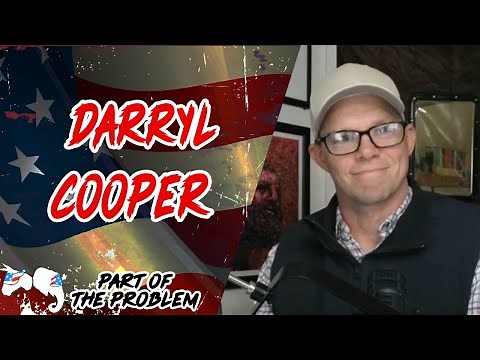Dave Smith | Darryl Cooper | Part Of The Problem 1319