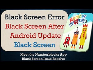 How to Fix Meet the Numberblocks App Black Screen Error | After Android Update