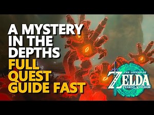A Mystery in the Depths Full Quest Walkthrough Zelda Tears of the Kingdom