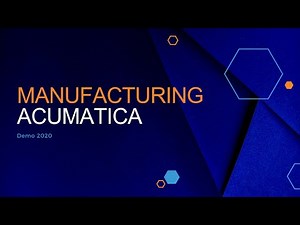 Acumatica Manufacturing Demo 2020